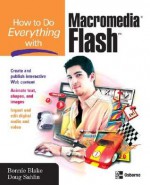 How to Do Everything with Flash 8 - Bonnie Blake, Doug Sahlin