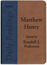 Matthew Henry Daily Readings: Edited by Randall J. Pederson - Matthew Henry, Randall J. Pederson