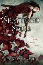 Shattered Souls - Mary Lidsey, Mary Lindsey