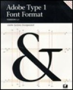 Adobe Type 1 Font Format - Adobe Systems Inc