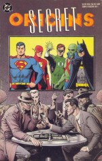 Secret Origins of the World's Greatest Super-Heroes - Dennis O'Neil, John Byrne, James Owsley, Mark Verheiden, Robert Loren Fleming, Gardner F. Fox, Keith Giffen, Peter David, Mark Waid