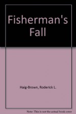 Fisherman's Fall - Roderick L. Haig-Brown