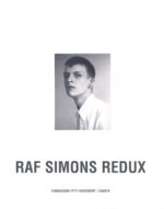 Raf Simons redux - Raf Simons