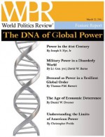 The DNA of Global Power (World Politics Review Features) - Christopher Preble, Daniel W. Drezner, Politics Review, World, Joseph S. Nye, Thomas P.M. Barnett, David W. Barno