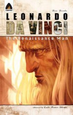 Leonardo Da Vinci: The Renaissance Man - Dan Danko