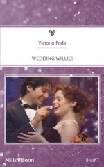 Mills & Boon : Wedding Willies (Northbridge Nuptials) - Victoria Pade