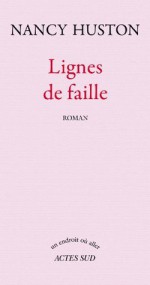 Lignes de faille (Un endroit où aller) (French Edition) - Nancy Huston