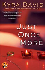 Just Once More (Just One Night series) - Kyra Davis