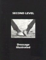 Dressage Illustrated Second Level, 1999 - Linda Hamilton, AHSA