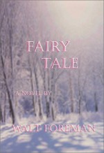 Fairy Tale - Walt Foreman