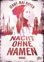 Nacht ohne Namen: Roman - Jenny-Mai Nuyen