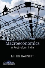 Macroeconomics of Post-Reform India - Mihir Rakshit