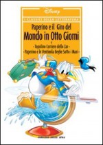 I classici della letteratura Disney n. 21: Paperino e il Giro del Mondo in otto giorni - Walt Disney Company, Massimo Marconi, Giovan Battista Carpi, Carlo Chendi, Luciano Gatto, GianGiacomo Dalmasso