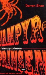 Vampyrprinsen (Cirque Du Freak #6) - Darren Shan, Øystein Rosse