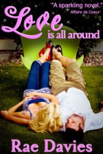 Love is All Around (Looking for Love Book 1) - Rae Davies