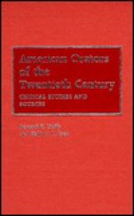 American Orators of the Twentieth Century: Critical Studies and Sources - Bernard K. Duffy