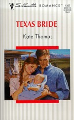 Texas Bride (Silhouette Romance, #1357) - Kate Thomas