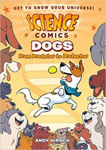 Science Comics: Dogs: From Predator to Protector - Andy Hirsch