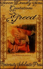 Greed, The Enhanced Edition: Seven Deadly Sins Quotations (Vantage Classic Quotes Book 4) - University Scholastic Press, University Scholastic Press, Honey Shack Graphics