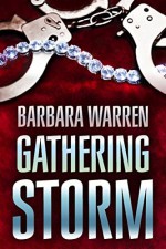 The Gathering Storm - The truth can set you free. It can also kill you. - Barbara Warren