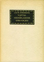 Vijftig Nederlandse Sprookjes (Hardcover) - Jacques R.W. Sinninghe, Jan de Vries