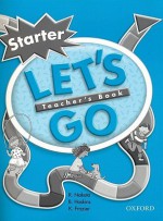 Let's Go Starter Level: Teacher's Book - Frazier Nakata, K. Frazier, B. Hoskins