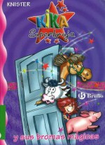 Kika Superbruja Y Sus Bromas Mágicas (Kika Superbruja #2) - KNISTER, Birgit Rieger, Rosa Pilar Blanco Santos