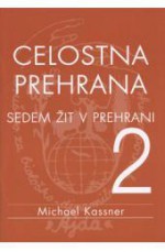 Celostna prehrana 2, Sedem žit v prehrani - Michael Kassner