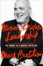 Mission-Driven Leadership - Mark Bertolini