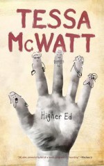 Higher Ed: A Novel - Tessa McWatt