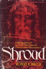 Shroud - Robert K. Wilcox