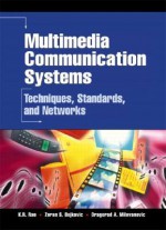 Multimedia Communication Systems - Kamisetty Ramamohan Rao, Dragorad A. Milovanovic, Zoran S. Bojkovic, Kamisetty Ramamohan Rao