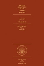 Foreign Relations of the United States, 1969–1976, Volume XX, Southeast Asia, 1969–1972 - Daniel Lawler, Edward C. Keefer