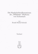 Die Handschriftenillustrationen Des O Willehalmo Wolfram Von Eschenbach (German Edition) - Martin H. Schmidt