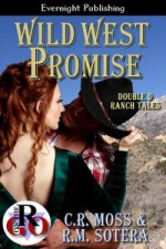 Wild West Promise - C.R. Moss, R.M. Sotera