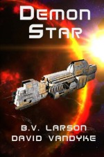 Demon Star (Star Force Series) (Volume 12) - B. V. Larson, David VanDyke