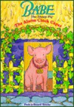 Babe: The Alarm Clock Caper (Peek-a-Board Books) - Ted Enik