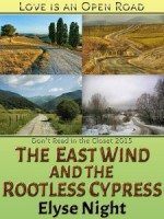 The East Wind and the Rootless Cypress - Elyse Night