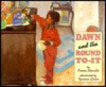 Dawn And The Round To It - Irene Smalls-Hector