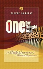 One Day, One Thought, One Year - Vickie Barclay, Dodie Osteen