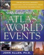 Mc Graw Hill's Atlas Of World Events - John Logan Allen