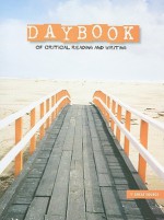 Daybook of Critical Reading and Writing - Fran Claggett, Michael F. Opitz, Laura Robb