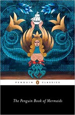 The Penguin Book of Mermaids - Cristina Bacchilega