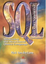 Introduction to SQL: Mastering the Structured Query Language (3rd Edition) - Rick F. van der Lans