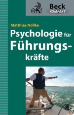 Psychologie für Führungskräfte (German Edition) - Matthias Nöllke