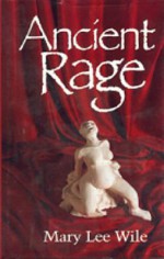 Ancient Rage - Mary Lee Wile