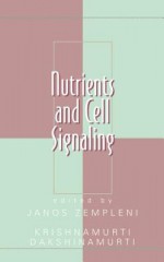 Nutrients and Cell Signaling - Janos Zempleni