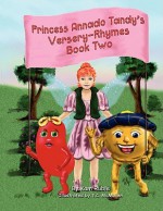 Princess Annado Tandy's Versery Rhymes Book Two - Kam Ruble, T.C. McMullen