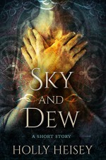 Sky and Dew - Holly Heisey, Ellen Campbell