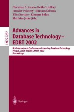 Advances in Database Technology - Edbt 2002: 8th International Conference on Extending Database Technology, Prague, Czech Republic, March 25-27, Proceedings - Christian S. Jensen